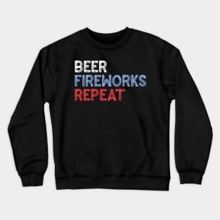 4th July shirt Beer Fireworks Repeat Independence Day Fireworks Crewneck Sweatshirt